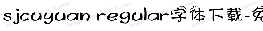 sjcuyuan regular字体下载字体转换